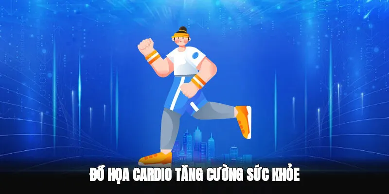 Lợi ích của cardio và các bài tập đốt mỡ tăng cường sức khỏe