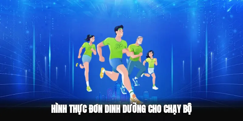 Chế độ dinh dưỡng cho người tập chạy bộ