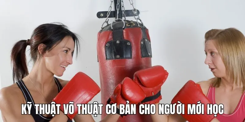 Kỹ Thuật Võ Thuật Cơ Bản